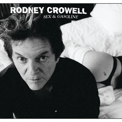 Rodney Crowell*** And Gasoline