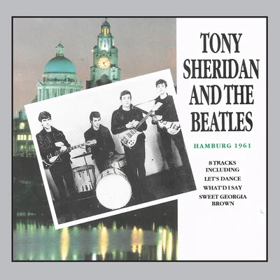 THE BEAT BROTHERS/Tony SheridanTony Sheridan And The Beatles Hamburg 1961