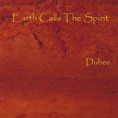 DubeeEarth Calls The Spirit