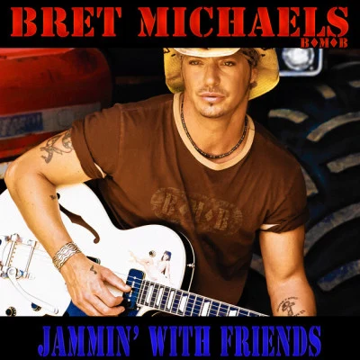 Bret MichaelsJammin&#x27; with Friends