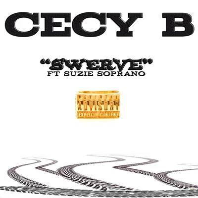 Cecy BSwerve (feat. Suzie Soprano)