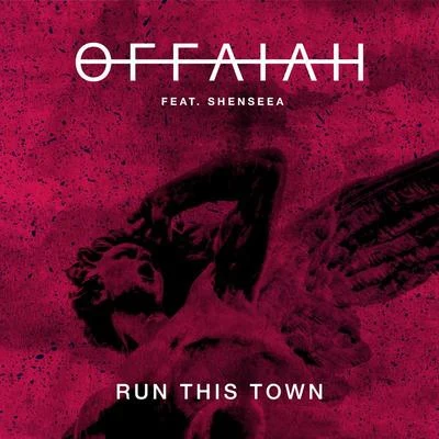 OFFAIAHRun This Town