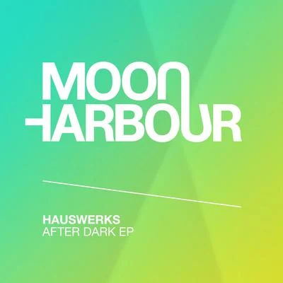 HauswerksAfter Dark EP