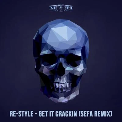 Re-StyleGet It Crackin (Sefa Remix)