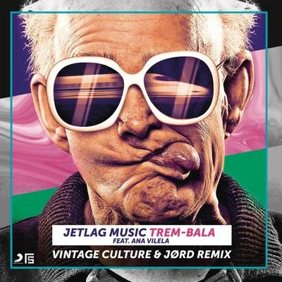 Frejat/Jetlag Music/MalifooTrem-Bala (Vintage Culture & Jord Remix)