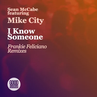 Sean McCabe/HanLeiI Know Someone (Frankie Feliciano Remixes)