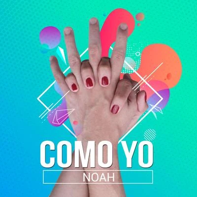 NOAHCómo Yo