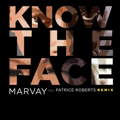 Patrice RobertsKerwin Du BoisKnow the Face (Remix) [feat. Patrice Roberts]