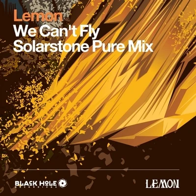 Lemon/Mykal Rose/Fidel Nadal/Junior P/BaltazarWe Cant Fly (Solarstone Pure Mix)