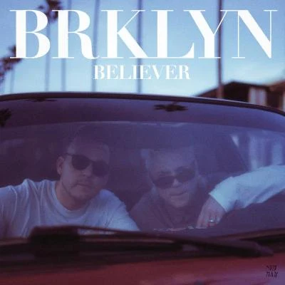 BRKLYN/Paul OakenfoldBeliever