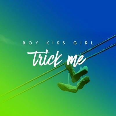 Boy Kiss GirlTrick Me