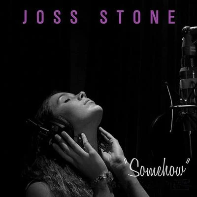 Joss StoneSomehow (Radio Edit)