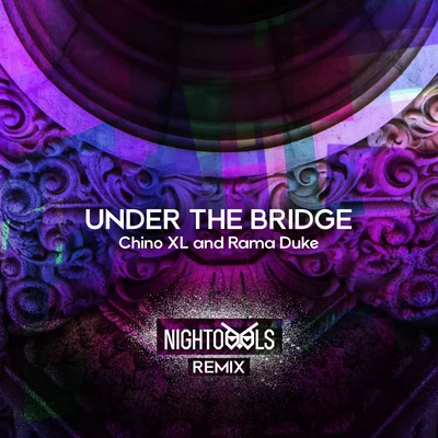 Rama DukeDIM3NSIONUnder the Bridge (Nightowls Remix)