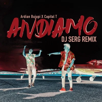 Ardian BujupiAndiamo (DJ Serg Remix)