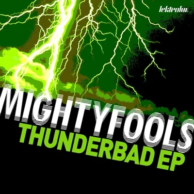 MightyfoolsThunderbad EP