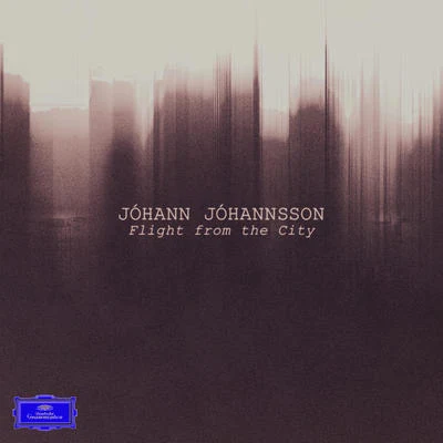 Michael Forster/Jóhann JóhannssonFlight From The City (Edit)