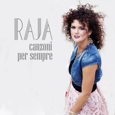 Raja/RaxstarCanzoni per sempre