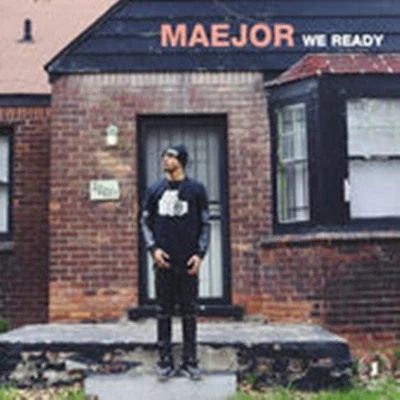 Maejor/GreeicyWe Ready