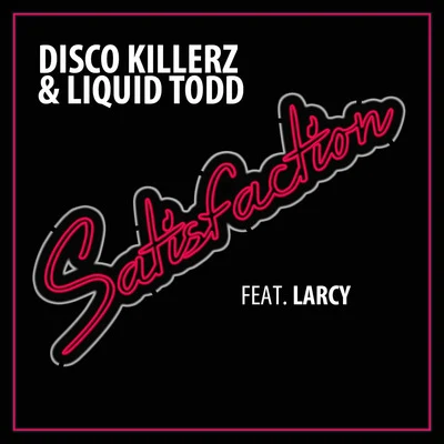 Disco Killerz/Loreno Mayer/Enya Angel/Quizzow/Holly TSatisfaction (Radio Edit) [feat. Larcy]