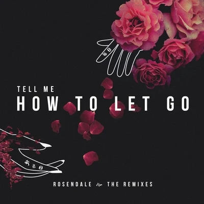 ItsVAMTell Me How to Let Go (The Remixes)