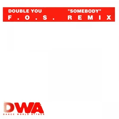 Double YouSomebody F.O.S. Remix