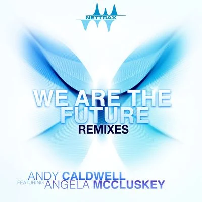 Angela McCluskeyWe Are The Future (Remixes)