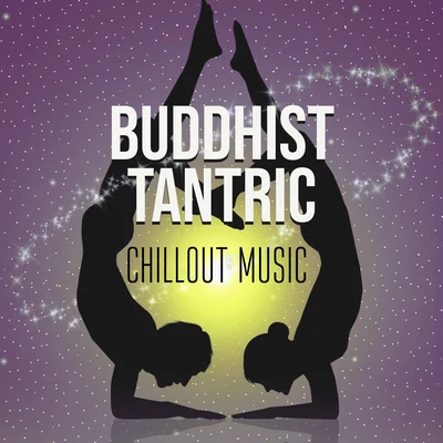 Chillout LoungeDubai Relax Consortتشيلوت العربيةBuddhist Tantric Chillout Music