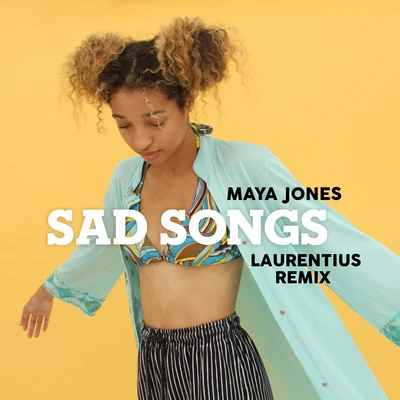 Maya Jones/Laudr8Sad Songs (Laurentius Remix)