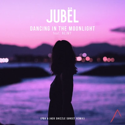 NEIMY/JubëlDancing In The Moonlight (feat. NEIMY) [PBH & Jack Sunset Remix Radio Edit]