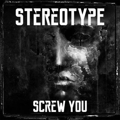 StereoTypeScrew You