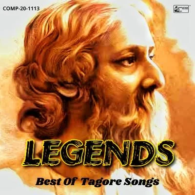 Rabindranath TagoreLegends - Best Of Tagore Songs