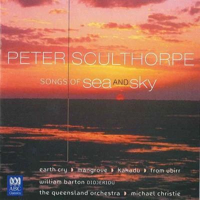 Peter SculthorpeSongs of Sea and Sky