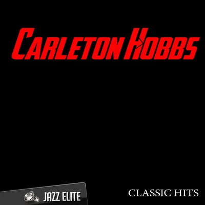 Carleton HobbsClassic Hits By Carleton Hobbs