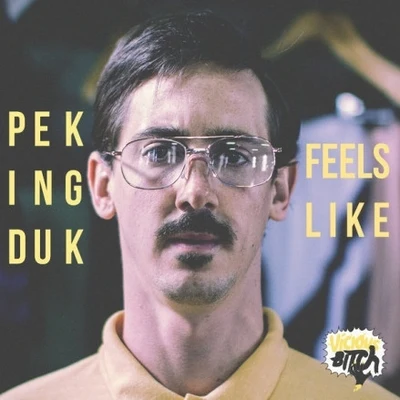 Peking DukFeels Like