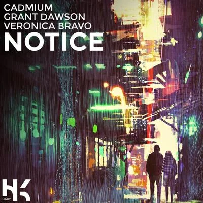 CadmiumNotice (feat. Grant Dawson & Veronica Bravo)