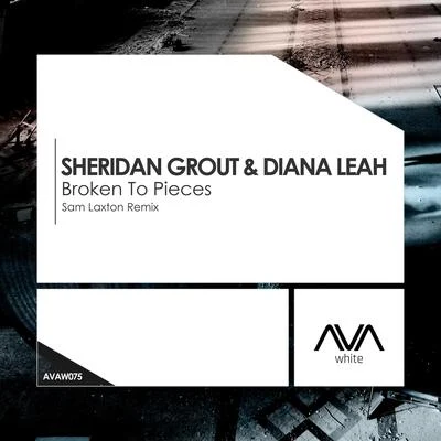 Sheridan Grout/MillennialBroken to Pieces (Sam Laxton Remix)