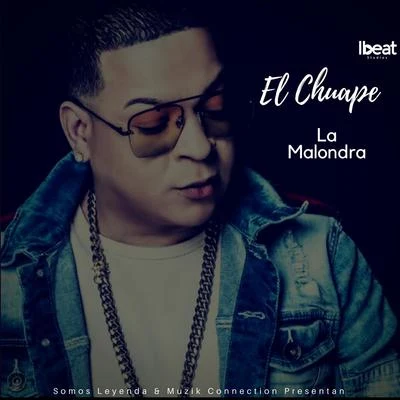 iBeatLa Malondra (feat. El Chuape)