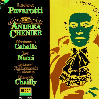 Giacomo AragallThe National Philharmonic OrchestraDame Joan SutherlandThe John Alldis ChoirRichard BonyngeRyland DaviesClifford GrantHuguette TourangeauGiordano: Andrea ChenierPavarotti, Caballé, Nucci, Chailly