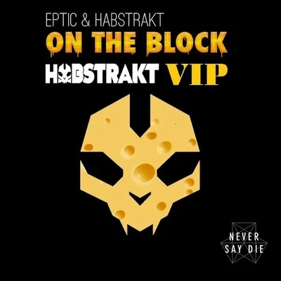 HabstraktOn The Block (Habstrakt VIP)