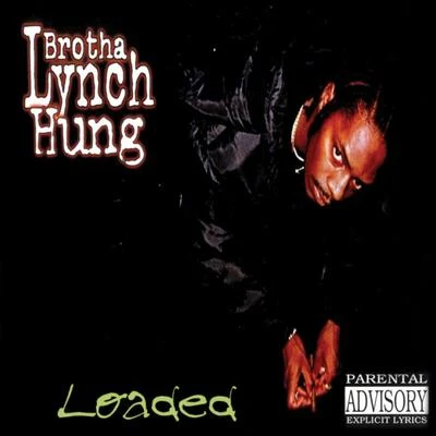 Brotha Lynch HungLoaded