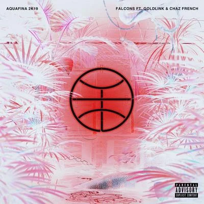 FalconsAquafina (feat. Goldlink & Chaz French) (2k19 Remix)