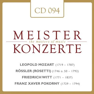 Hermann Baumann/Herbert von Karajan/Adolf Scherbaum/Ernst Haefliger/Mischa Maisky/Berliner Philharmoniker/Hedwig Bilgram/Albrecht Mayer/Martha Argerich/Maria StaderMozart - Rössler - Witt - Pokorny