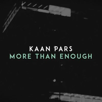 Kaan Pars/JFARRMore Than Enough