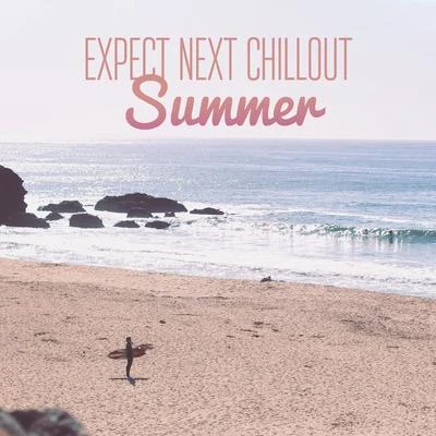 Lounge/Quintino & Blasterjaxx/Sunset Session GroupExpect Next Chillout Summer