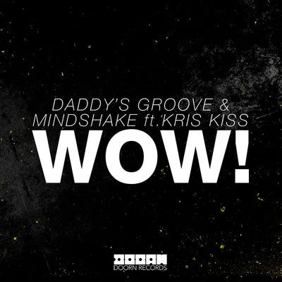 MindshakeDaddys GrooveWOW!