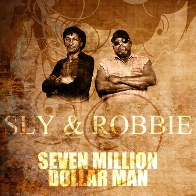 Sly & RobbieOhio PlayersSeven Million Dollar Man