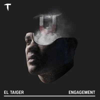 El Taiger/Mr. DEngagement