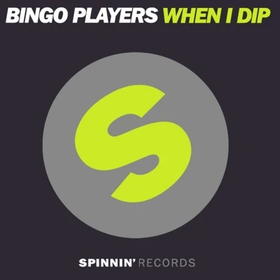 Bingo PlayersWhen I Dip