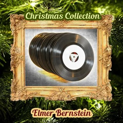 Elmer BernsteinChristmas Collection