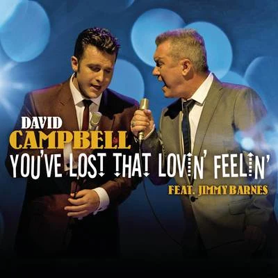 David CampbellYouve Lost That Lovin Feelin